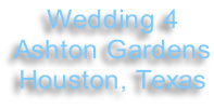 Wedding 4 Ashton Gardens Houston, Texas